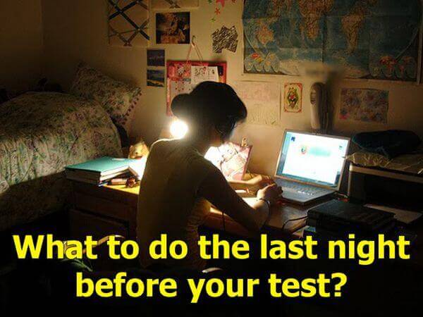 What to Do the Last Night before Your Test